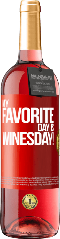 29,95 € | Розовое вино Издание ROSÉ My favorite day is winesday! Красная метка. Настраиваемая этикетка Молодое вино Урожай 2023 Tempranillo