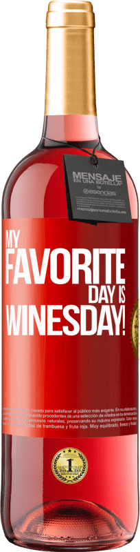 29,95 € | ロゼワイン ROSÉエディション My favorite day is winesday! 赤いタグ. カスタマイズ可能なラベル 若いワイン 収穫 2024 Tempranillo