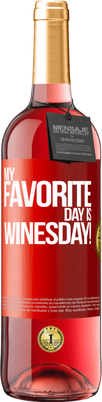 29,95 € Бесплатная доставка | Розовое вино Издание ROSÉ My favorite day is winesday! Красная метка. Настраиваемая этикетка Молодое вино Урожай 2025 Tempranillo