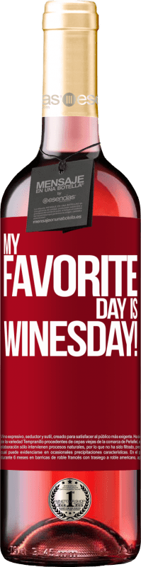 29,95 € | Vin rosé Édition ROSÉ My favorite day is winesday! Étiquette Rouge. Étiquette personnalisable Vin jeune Récolte 2023 Tempranillo