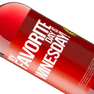 Expresiones Únicas y Personales. «My favorite day is winesday!» Edición ROSÉ