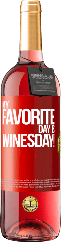 29,95 € Envio grátis | Vinho rosé Edição ROSÉ My favorite day is winesday! Etiqueta Vermelha. Etiqueta personalizável Vinho jovem Colheita 2025 Tempranillo