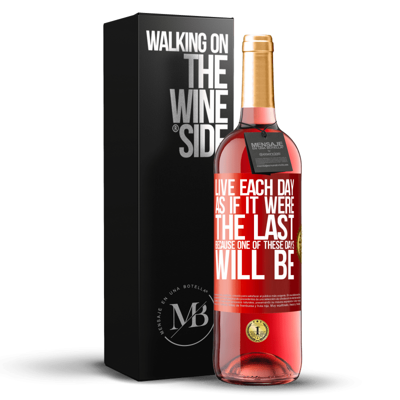29,95 € Free Shipping | Rosé Wine ROSÉ Edition Live each day as if it were the last, because one of these days will be Red Label. Customizable label Young wine Harvest 2023 Tempranillo