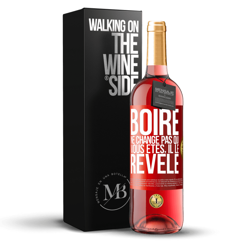 29,95 € Envoi gratuit | Vin rosé Édition ROSÉ Boire ne change pas qui vous êtes, il le révèle Étiquette Rouge. Étiquette personnalisable Vin jeune Récolte 2024 Tempranillo