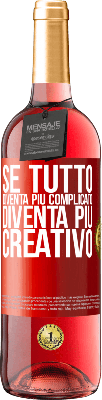 29,95 € Spedizione Gratuita | Vino rosato Edizione ROSÉ Se tutto diventa più complicato, diventa più creativo Etichetta Rossa. Etichetta personalizzabile Vino giovane Raccogliere 2025 Tempranillo