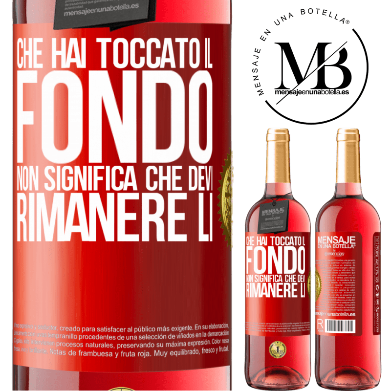 29,95 € Spedizione Gratuita | Vino rosato Edizione ROSÉ Che hai toccato il fondo non significa che devi rimanere lì Etichetta Rossa. Etichetta personalizzabile Vino giovane Raccogliere 2025 Tempranillo