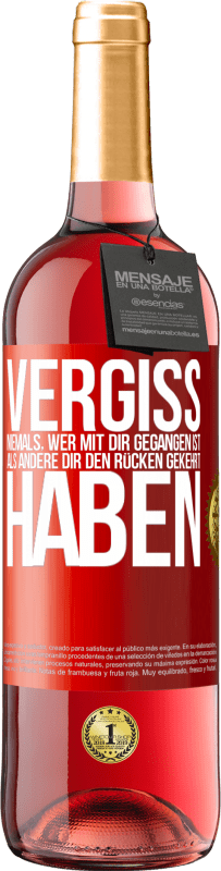 «Vergiss niemals, wer mit dir gegangen ist, als andere dir den Rücken gekehrt haben» ROSÉ Ausgabe