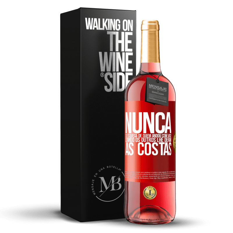 29,95 € Envio grátis | Vinho rosé Edição ROSÉ Nunca se esqueça de quem andou com você quando os outros lhe deram as costas Etiqueta Vermelha. Etiqueta personalizável Vinho jovem Colheita 2025 Tempranillo