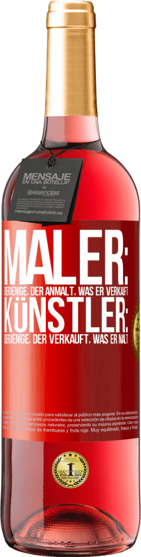 29,95 € | Roséwein ROSÉ Ausgabe Maler: derjenige, der anmalt, was er verkauft. Künstler: derjenige, der verkauft, was er malt Rote Markierung. Anpassbares Etikett Junger Wein Ernte 2025 Tempranillo