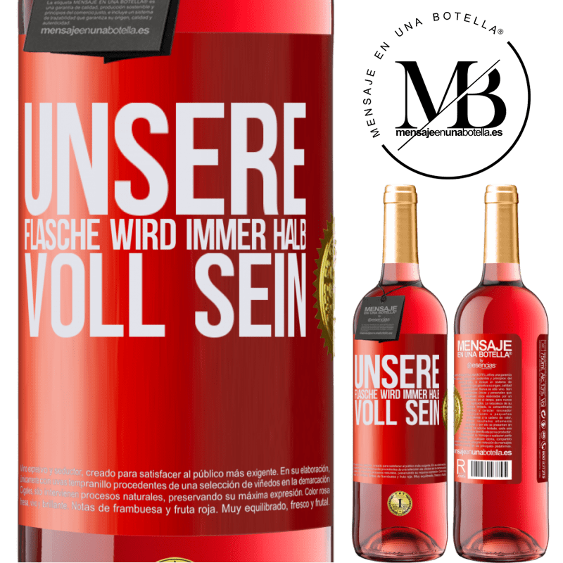 29,95 € Kostenloser Versand | Roséwein ROSÉ Ausgabe Unsere Beziehung wird immer eine halb volle Flasche sein Rote Markierung. Anpassbares Etikett Junger Wein Ernte 2023 Tempranillo