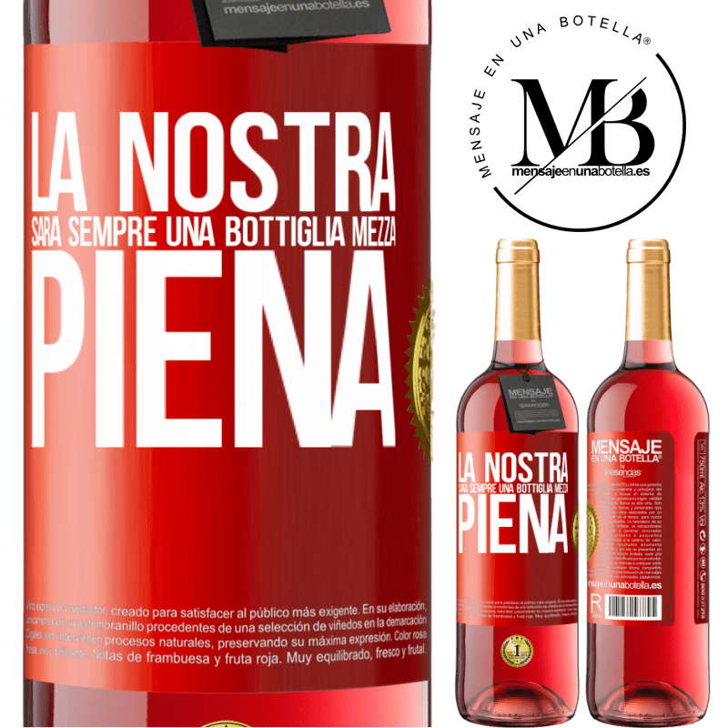 29,95 € Spedizione Gratuita | Vino rosato Edizione ROSÉ La nostra sarà sempre una bottiglia mezza piena Etichetta Rossa. Etichetta personalizzabile Vino giovane Raccogliere 2023 Tempranillo