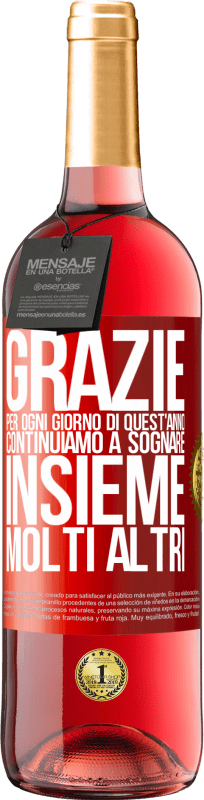 29,95 € | Vino rosato Edizione ROSÉ Grazie per ogni giorno di quest'anno. Continuiamo a sognare insieme molti altri Etichetta Rossa. Etichetta personalizzabile Vino giovane Raccogliere 2024 Tempranillo