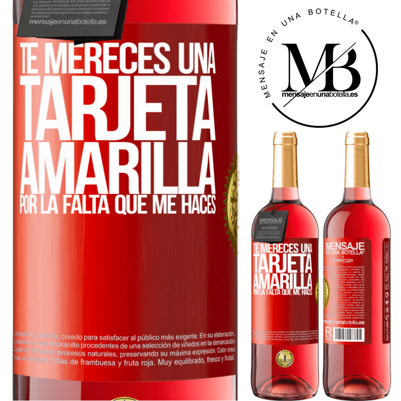 29,95 € Envío gratis | Vino Rosado Edición ROSÉ Te mereces una tarjeta amarilla por la falta que me haces Etiqueta Roja. Etiqueta personalizable Vino joven Cosecha 2023 Tempranillo