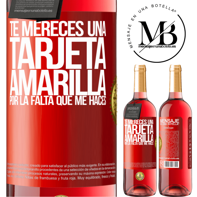 29,95 € Envío gratis | Vino Rosado Edición ROSÉ Te mereces una tarjeta amarilla por la falta que me haces Etiqueta Roja. Etiqueta personalizable Vino joven Cosecha 2025 Tempranillo