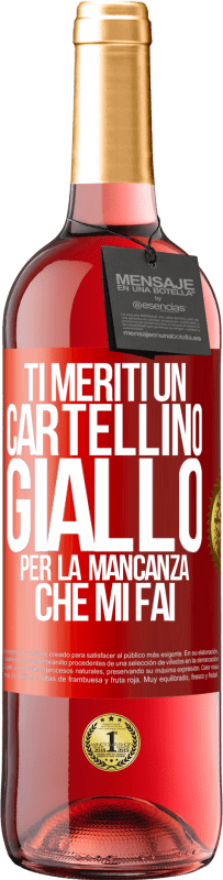 29,95 € | Vino rosato Edizione ROSÉ Ti meriti un cartellino giallo per la mancanza che mi fai Etichetta Rossa. Etichetta personalizzabile Vino giovane Raccogliere 2024 Tempranillo