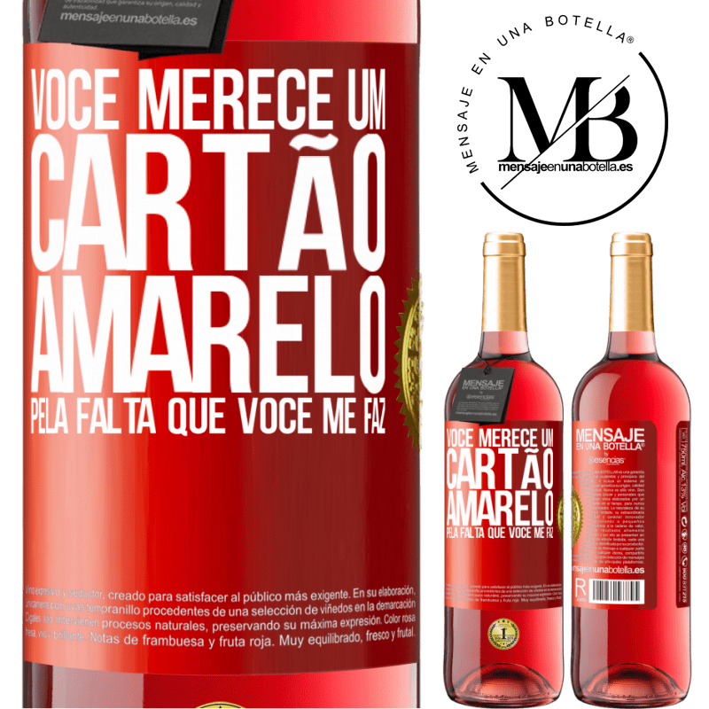 29,95 € Envio grátis | Vinho rosé Edição ROSÉ Você merece um cartão amarelo pela falta que você me faz Etiqueta Vermelha. Etiqueta personalizável Vinho jovem Colheita 2025 Tempranillo