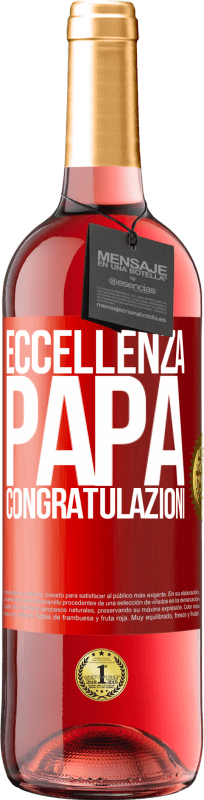 29,95 € | Vino rosato Edizione ROSÉ Eccellenza, papà. Congratulazioni Etichetta Rossa. Etichetta personalizzabile Vino giovane Raccogliere 2025 Tempranillo