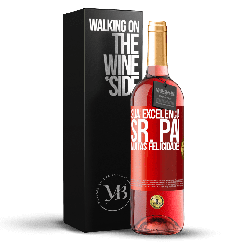 29,95 € Envio grátis | Vinho rosé Edição ROSÉ Sua Excelência Sr. Pai. Muitas felicidades Etiqueta Vermelha. Etiqueta personalizável Vinho jovem Colheita 2024 Tempranillo