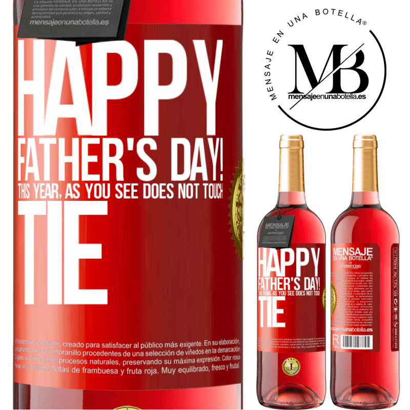 29,95 € Free Shipping | Rosé Wine ROSÉ Edition Happy Father's Day! This year, as you see, does not touch tie Red Label. Customizable label Young wine Harvest 2023 Tempranillo