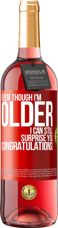 «Даже если я старше, я все еще могу удивить тебя. Поздравляем!» Издание ROSÉ