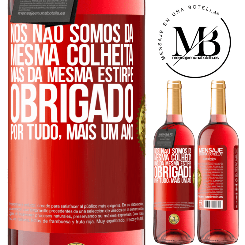 29,95 € Envio grátis | Vinho rosé Edição ROSÉ Nós não somos da mesma colheita, mas da mesma estirpe. Obrigado por tudo, mais um ano Etiqueta Vermelha. Etiqueta personalizável Vinho jovem Colheita 2023 Tempranillo