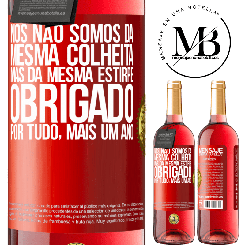 29,95 € Envio grátis | Vinho rosé Edição ROSÉ Nós não somos da mesma colheita, mas da mesma estirpe. Obrigado por tudo, mais um ano Etiqueta Vermelha. Etiqueta personalizável Vinho jovem Colheita 2025 Tempranillo