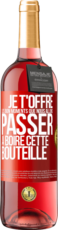 29,95 € | Vin rosé Édition ROSÉ Je t'offre les bon moments que nous allons passer à boire cette bouteille Étiquette Rouge. Étiquette personnalisable Vin jeune Récolte 2024 Tempranillo