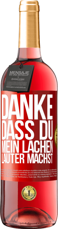 29,95 € Kostenloser Versand | Roséwein ROSÉ Ausgabe Danke, dass du mein Lachen lauter machst, mein Lächeln strahlender und mein Leben besser Rote Markierung. Anpassbares Etikett Junger Wein Ernte 2025 Tempranillo