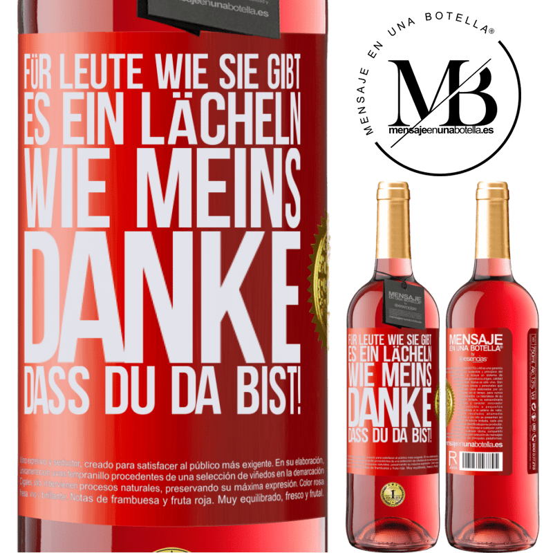 29,95 € Kostenloser Versand | Roséwein ROSÉ Ausgabe Für Leute wie dich gibt es ein Lächeln wie meins. Danke, dass du da bist! Rote Markierung. Anpassbares Etikett Junger Wein Ernte 2025 Tempranillo