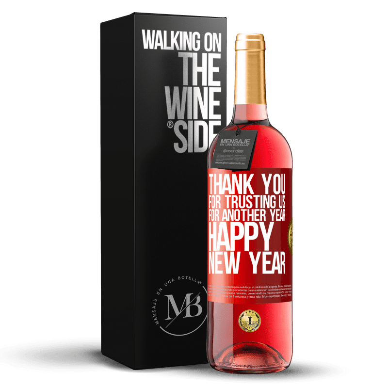 29,95 € Free Shipping | Rosé Wine ROSÉ Edition Thank you for trusting us for another year. Happy New Year Red Label. Customizable label Young wine Harvest 2023 Tempranillo