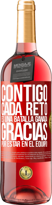 29,95 € | Vino Rosado Edición ROSÉ Contigo cada reto es una batalla ganada. Gracias por estar en el equipo! Etiqueta Roja. Etiqueta personalizable Vino joven Cosecha 2024 Tempranillo