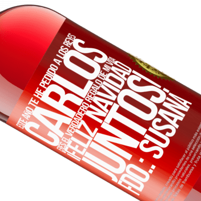 Expresiones Únicas y Personales. «Este año te he pedido a los reyes. Carlos, eres el verdadero regalo de mi vida. Feliz navidad juntos. Fdo.: Susana» Edición ROSÉ