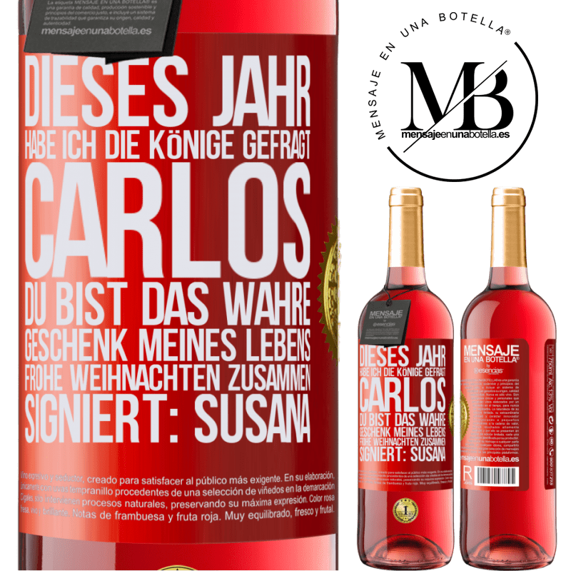 29,95 € Kostenloser Versand | Roséwein ROSÉ Ausgabe Dieses Jahr habe ich die heiligen Könige um dich gebeten, Carlos, du bist das wahre Geschenk meines Lebens. Frohe Weihnachten zu Rote Markierung. Anpassbares Etikett Junger Wein Ernte 2024 Tempranillo