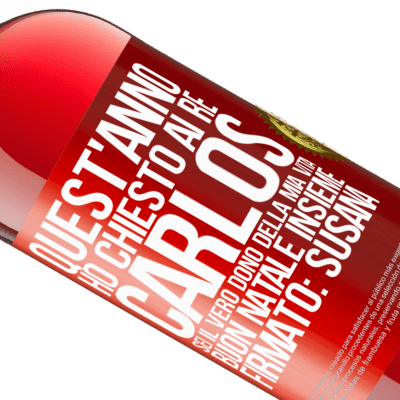 Espressioni Uniche e Personali. «Quest'anno ho chiesto ai re. Carlos, sei il vero dono della mia vita. Buon Natale insieme. Firmato: Susana» Edizione ROSÉ