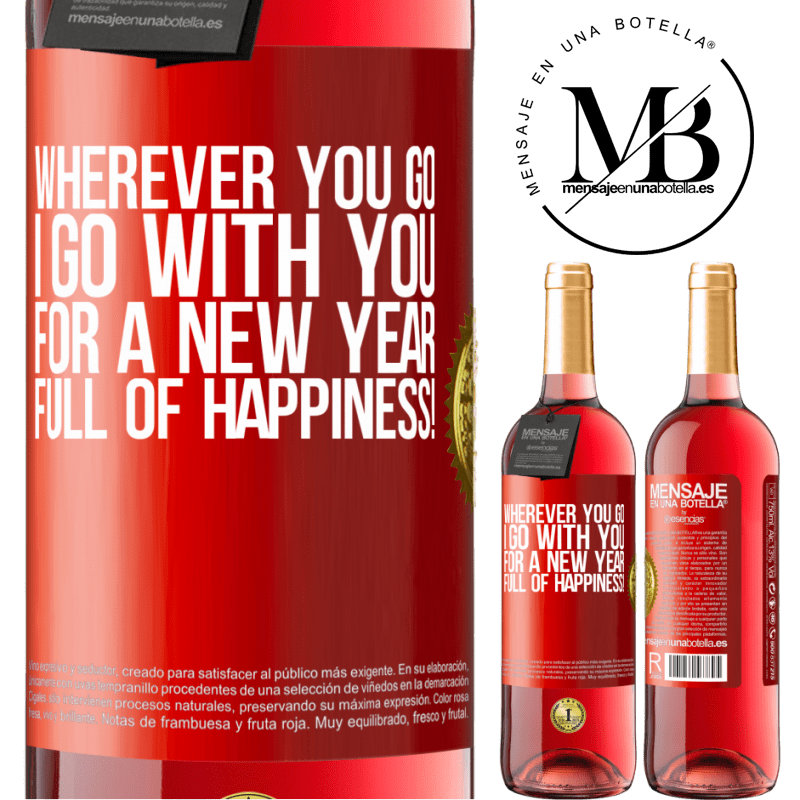 24,95 € Free Shipping | Rosé Wine ROSÉ Edition Wherever you go, I go with you. For a new year full of happiness! Red Label. Customizable label Young wine Harvest 2021 Tempranillo