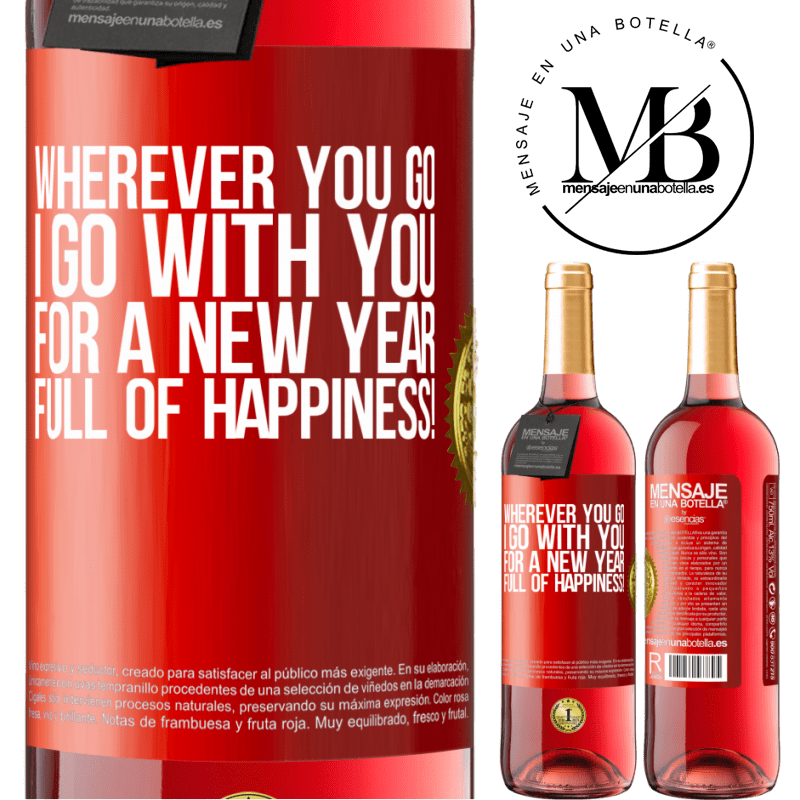 29,95 € Free Shipping | Rosé Wine ROSÉ Edition Wherever you go, I go with you. For a new year full of happiness! Red Label. Customizable label Young wine Harvest 2025 Tempranillo