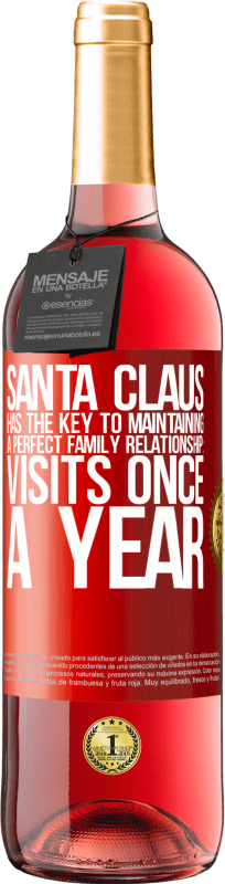 29,95 € Free Shipping | Rosé Wine ROSÉ Edition Santa Claus has the key to maintaining a perfect family relationship: Visits once a year Red Label. Customizable label Young wine Harvest 2021 Tempranillo