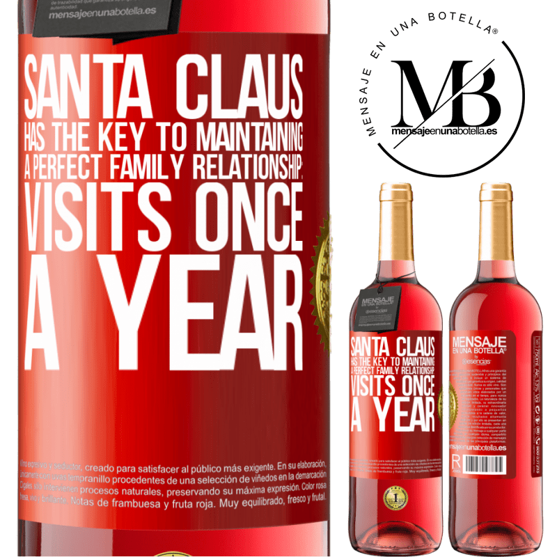29,95 € Free Shipping | Rosé Wine ROSÉ Edition Santa Claus has the key to maintaining a perfect family relationship: Visits once a year Red Label. Customizable label Young wine Harvest 2024 Tempranillo