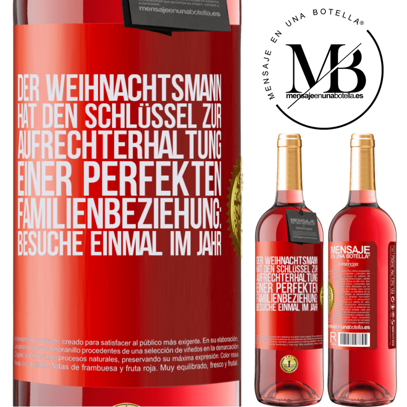 29,95 € Kostenloser Versand | Roséwein ROSÉ Ausgabe Der Weihnachtsmann hat den Schlüssel zur Aufrechterhaltung einer perfekten Familienbeziehung: Besuche einmal im Jahr Rote Markierung. Anpassbares Etikett Junger Wein Ernte 2024 Tempranillo