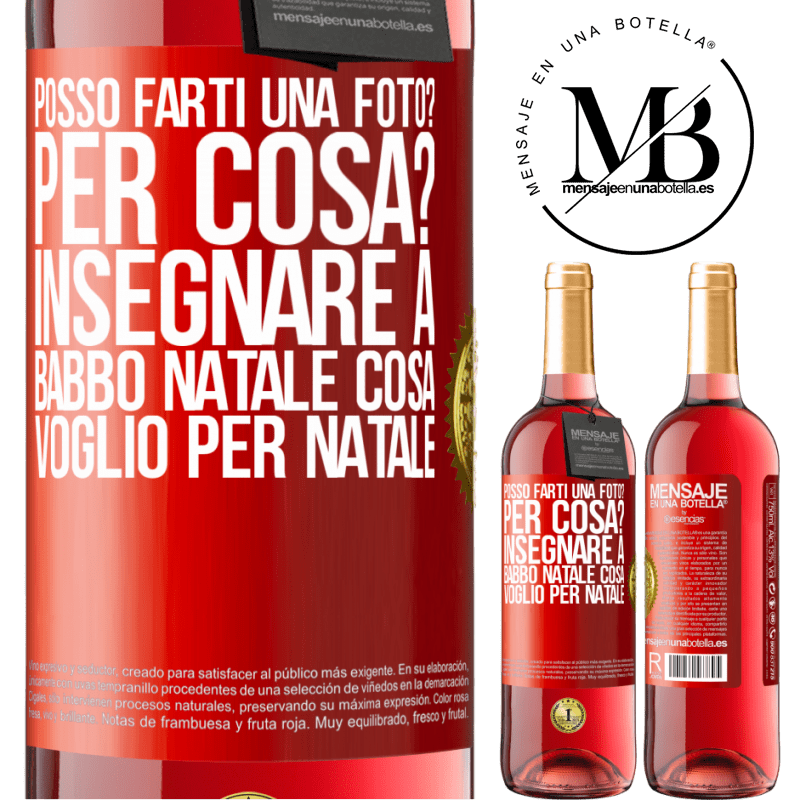 29,95 € Spedizione Gratuita | Vino rosato Edizione ROSÉ Posso farti una foto? Per cosa? Insegnare a Babbo Natale cosa voglio per Natale Etichetta Rossa. Etichetta personalizzabile Vino giovane Raccogliere 2023 Tempranillo