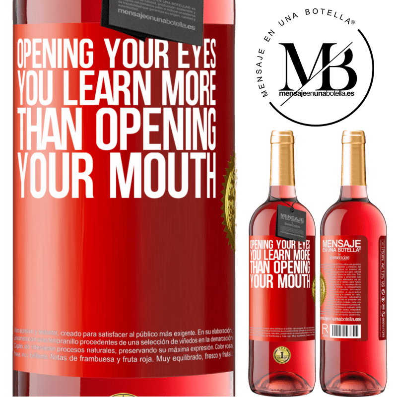 24,95 € Free Shipping | Rosé Wine ROSÉ Edition Opening your eyes you learn more than opening your mouth Red Label. Customizable label Young wine Harvest 2021 Tempranillo