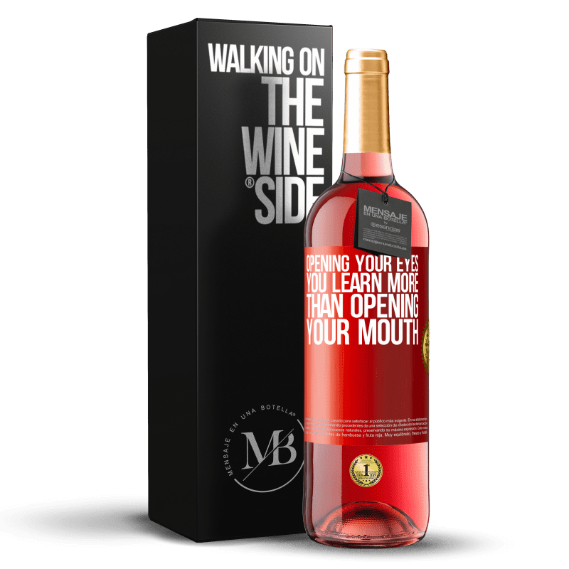 29,95 € Free Shipping | Rosé Wine ROSÉ Edition Opening your eyes you learn more than opening your mouth Red Label. Customizable label Young wine Harvest 2021 Tempranillo