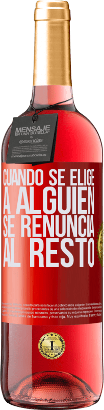 «Cuando se elige a alguien se renuncia al resto» Edición ROSÉ