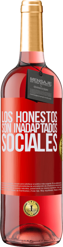 29,95 € | Vino Rosado Edición ROSÉ Los honestos son inadaptados sociales Etiqueta Roja. Etiqueta personalizable Vino joven Cosecha 2023 Tempranillo