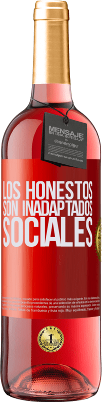 29,95 € | Vino Rosado Edición ROSÉ Los honestos son inadaptados sociales Etiqueta Roja. Etiqueta personalizable Vino joven Cosecha 2024 Tempranillo