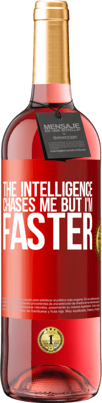 29,95 € | Розовое вино Издание ROSÉ Интеллект преследует меня, но я быстрее Красная метка. Настраиваемая этикетка Молодое вино Урожай 2023 Tempranillo