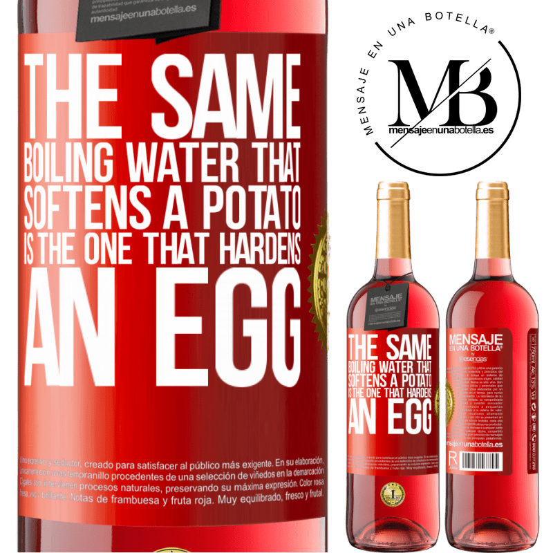 29,95 € Free Shipping | Rosé Wine ROSÉ Edition The same boiling water that softens a potato is the one that hardens an egg Red Label. Customizable label Young wine Harvest 2022 Tempranillo