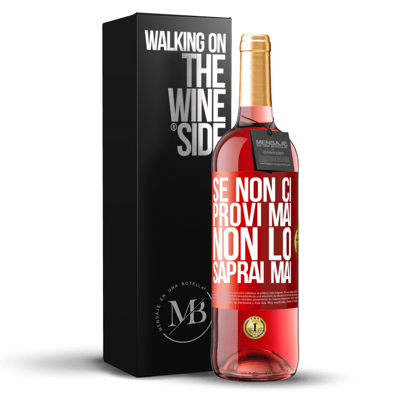 29,95 € Spedizione Gratuita | Vino rosato Edizione ROSÉ Se non ci provi mai, non lo saprai mai Etichetta Rossa. Etichetta personalizzabile Vino giovane Raccogliere 2024 Tempranillo