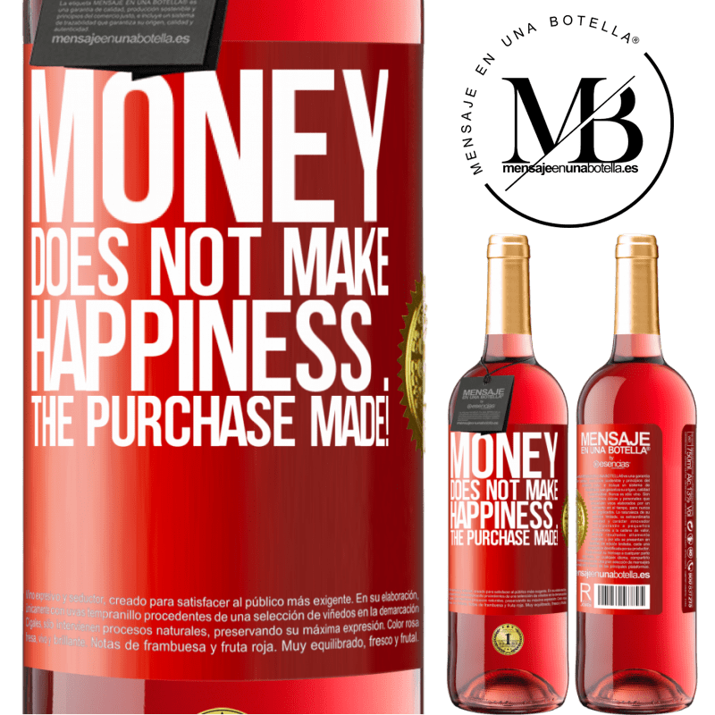 24,95 € Free Shipping | Rosé Wine ROSÉ Edition Money does not make happiness ... the purchase made! Red Label. Customizable label Young wine Harvest 2021 Tempranillo