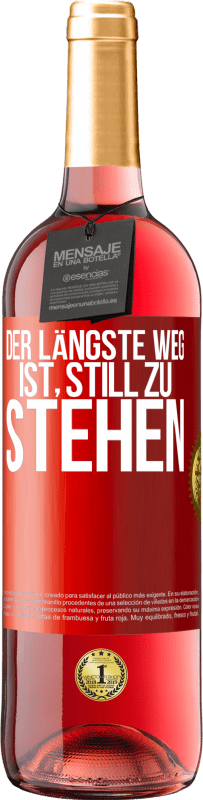 29,95 € | Roséwein ROSÉ Ausgabe Der längste Weg ist, still zu stehen Rote Markierung. Anpassbares Etikett Junger Wein Ernte 2023 Tempranillo